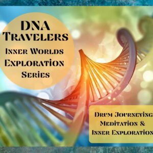 Tucson- DNA Travelers-Inner Worlds Exploration Series